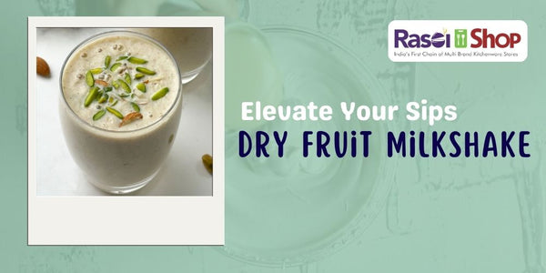 Savor the Indulgence: Crafting the Perfect Dry Fruit Milkshake