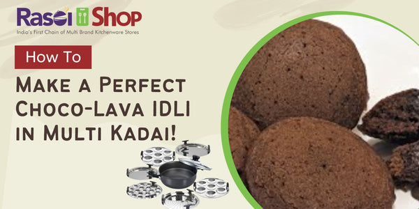 Make a Perfect Choco-Lava Idli in Multi Kadai!