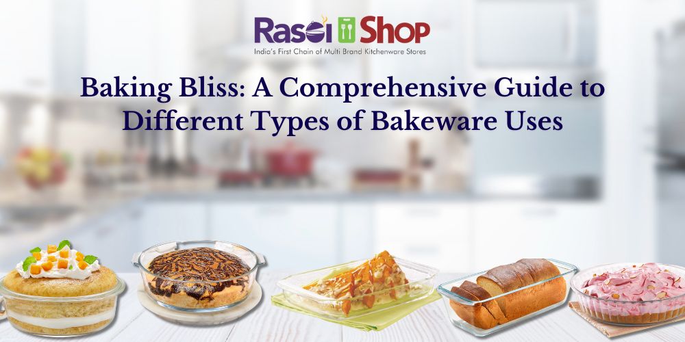 Baking Bliss: A Comprehensive Guide to Different Types of Bakeware Use ...