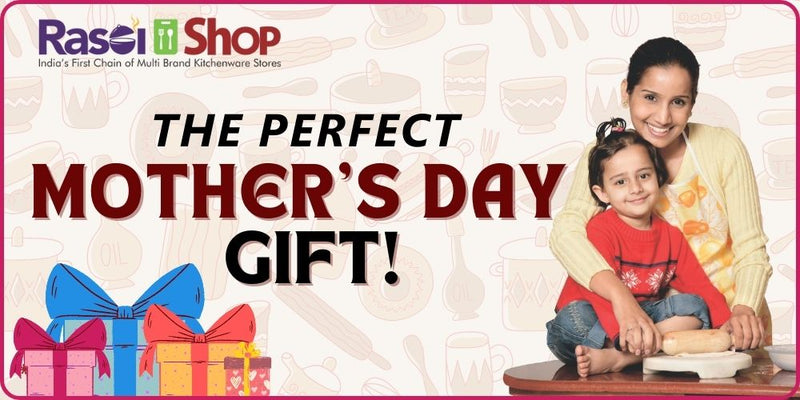 7 Thoughtful Gifts to Celebrate Mother's Day from Rasoishop