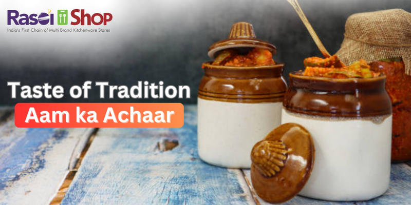 Taste of Tradition: Aam ka Achaar Recipe