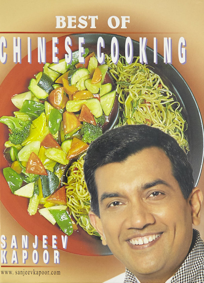 Sanjeev Kapoor's Best of Chinese Cooking